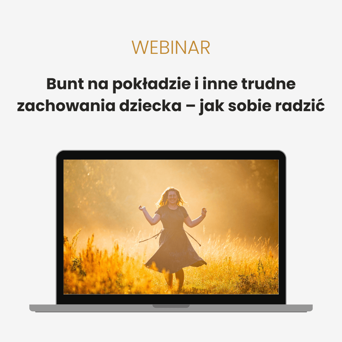 Bunt na pokładzie i inne trudne zachowania dziecka – jak sobie radzić [webinar 8 marca o godzinie 20]